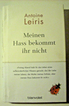 Meinen Hass bekommt ihr nicht von Antoine Leiris